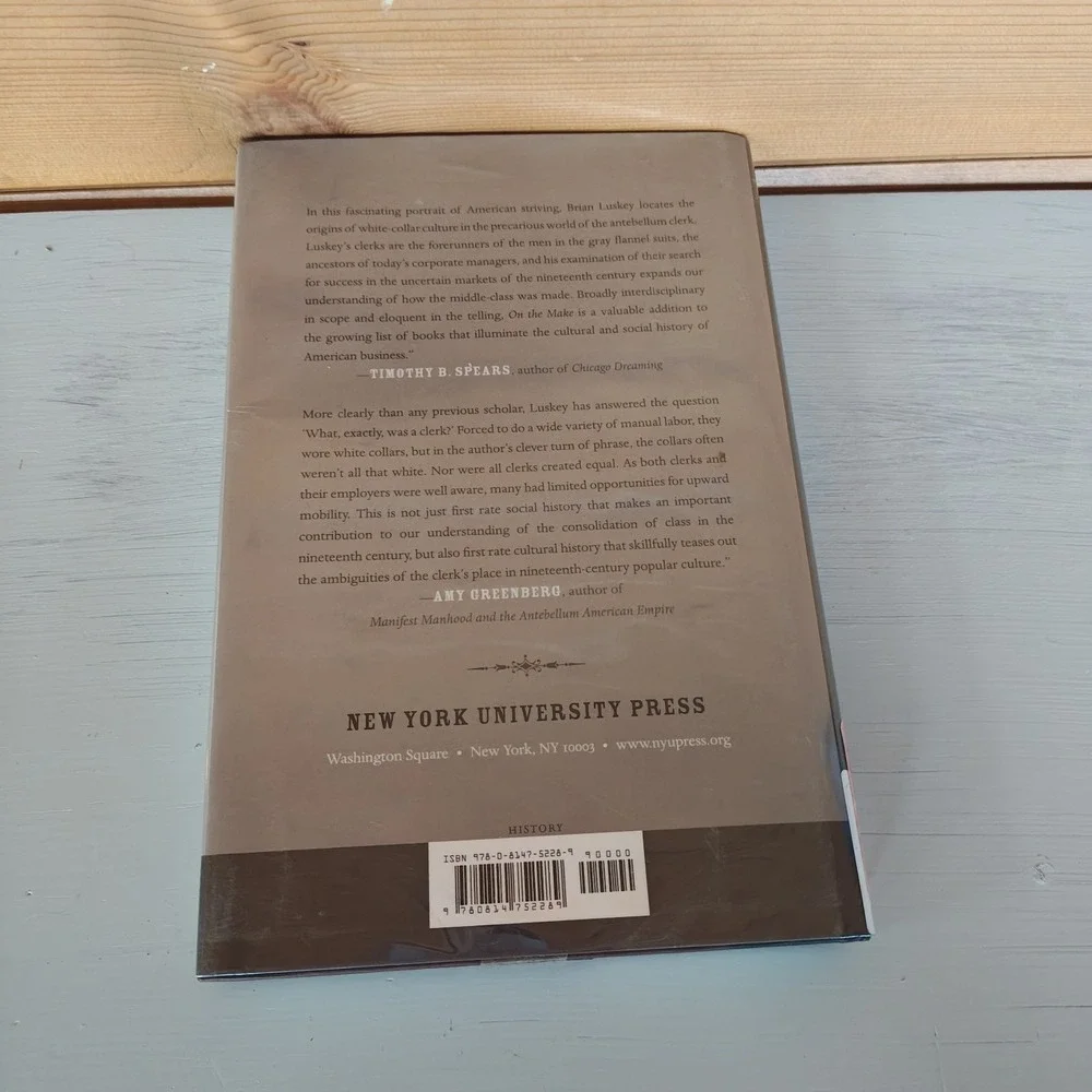 On The Make: Clerks and the Quest‎ for Capital... Brian P. Luskey 9780814752289